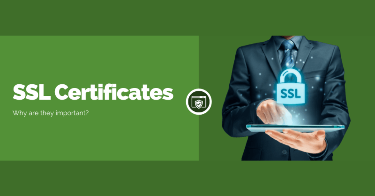 SSL Certificates: Why Are They Important?