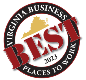 Virginia Business Magazine’s 2023 list of the “Best Places to Work in Virginia.”